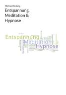 Entspannung, Meditation & Hypnose di Michael Ruberg edito da Books on Demand