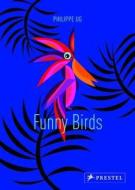 Funny Birds di Philippe Ug edito da Prestel