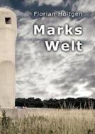 Marks Welt di Florian H. Ltgen edito da Books on Demand