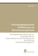 Technologiegestützte Einführung von Wissensmanagement di Mark Hefke edito da Südwestdeutscher Verlag für Hochschulschriften AG  Co. KG