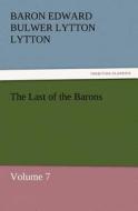 The Last of the Barons di Baron Edward Bulwer Lytton Lytton edito da tredition GmbH