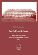 Das Schloss Bellevue di Hans Hackmann edito da UNIKUM