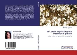 Bt Cotton expressing two insecticidal protein di Manpreet Kaur Saini, Ashok Dhawan edito da LAP Lambert Academic Publishing