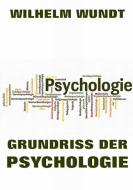 Grundriss der Psychologie di Wilhelm Wundt edito da Jazzybee Verlag