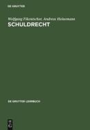Schuldrecht di Wolfgang Fikentscher, Andreas Heinemann edito da De Gruyter