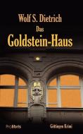Das Goldstein-Haus di Wolf S. Dietrich edito da Prolibris Verlag