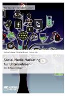 Social Media Marketing für Unternehmen. Eine Erfolgsstrategie? di Christian Kremer, Thomas Löhr, Eveline Scheerer edito da Science Factory