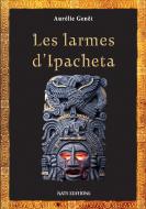 Les larmes d'Ipacheta di Aurélie Genêt edito da Nats Éditions