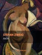 Amok di Stefan Zweig edito da LIWI Literatur- und Wissenschaftsverlag