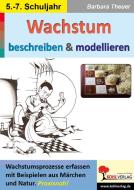 Wachstum beschreiben & modellieren di Barbara Theuer edito da Kohl Verlag