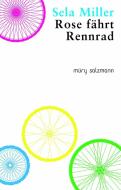 Rose fährt Rennrad di Sela Miller edito da Müry Salzmann Verlags Gmb