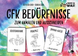 GFK Bedürfnisse zum Anmalen und Ausschneiden - Band 36 der Original SOWAS!-Reihe di Gottlieb Eder, Sigrun Eder edito da edition riedenburg e.U