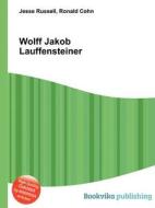 Wolff Jakob Lauffensteiner edito da Book On Demand Ltd.