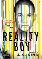 Reality Boy di A. S. King edito da Planeta Publishing