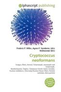 Cryptococcus Neoformans di #Miller,  Frederic P. Vandome,  Agnes F. Mcbrewster,  John edito da Vdm Publishing House