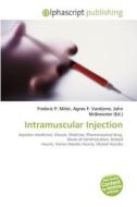 Intramuscular Injection edito da Alphascript Publishing