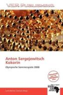 Anton Sergejewitsch Kokorin edito da Betascript Publishing