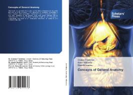 CONCEPTS OF GENERAL ANATOMY di CRISTIAN TRAMBITAS edito da LIGHTNING SOURCE UK LTD