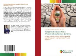 Responsabilidade Penal Ambiental da Pessoa Jurídica di André de Paula Viana, Leonice DSC Lima edito da Novas Edições Acadêmicas