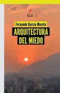 Arquitectura del miedo di Fernando García Maroto edito da LIGHTNING SOURCE INC