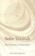Sefer Yetsirah: Breve Introduccion a la Cabala Hebraica edito da Obelisco