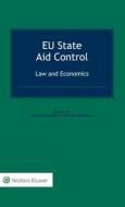 Eu State Aid Control: Law and Economics: Law and Economics di Philipp Werner, Vincent Verouden edito da WOLTERS KLUWER LAW & BUSINESS