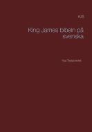 King James bibeln på svenska edito da Books on Demand