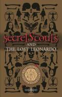 Secret Scouts and the Last Leonardo di Dennis Kind, Wendel Kind edito da AERIAL MEDIA