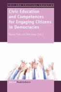 Civic Education and Competences for Engaging Citizens in Democracies edito da SENSE PUBL