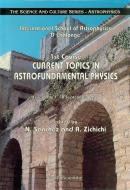 Current Topics in Astrofundamental Physics - 1st Course in the International School of Astrophysics "d Chalonge" edito da WORLD SCIENTIFIC PUB CO INC