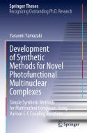 Development of Synthetic Methods for Novel Photofunctional Multinuclear Complexes di Yasuomi Yamazaki edito da Springer Singapore