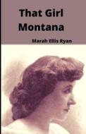 That Girl Montana Illustrated di Ryan Marah Ellis Ryan edito da Independently Published