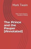 The Prince And The Pauper [Annotated] di Twain Mark Twain edito da Independently Published