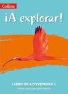 A Explorar: Workbook Level 1 di Diana Carolina Neva Prieto edito da HarperCollins Publishers
