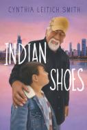 Indian Shoes di Cynthia L. Smith edito da HARPERCOLLINS