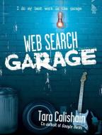 Web Search Garage di Tara Calishain edito da PRENTICE HALL