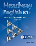 Headway English: B1+ Teacher's Book Pack (DE/AT), with CD-ROM di John Soars, Liz Soars edito da Oxford University ELT