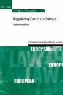 Regulating Cartels in Europe di Christopher Harding, Julian Joshua edito da OXFORD UNIV PR
