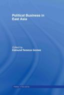 Political Business in East Asia di Edmund Terence Gomez edito da Taylor & Francis Ltd