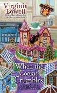 When the Cookie Crumbles di Virginia Lowell edito da BERKLEY BOOKS