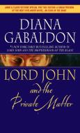 Lord John and the Private Matter di Diana Gabaldon edito da Random House LCC US
