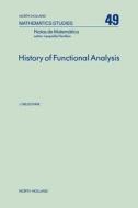 History of Functional Analysis di J. Dieudonne edito da ELSEVIER