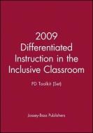 2009 Differentiated Instruction in the Inclusive Classroom: PD Toolkit (Set) di Jossey-Bass Publishers edito da Jossey Bass