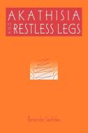 Akathisia and Restless Legs di Perminder Sachdev edito da Cambridge University Press