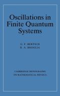 Oscillations in Finite Quantum Systems di George F. Bertsch, G. F. Bertsch, R. A. Broglia edito da Cambridge University Press