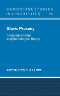 Slavic Prosody di Christina Y. Bethin edito da Cambridge University Press