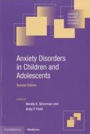 Anxiety Disorders in Children and Adolescents di Wendy K. Silverman edito da Cambridge University Press