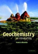 Geochemistry di Francis Albarede edito da Cambridge University Press