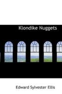 Klondike Nuggets di Edward Sylvester Ellis edito da Bibliolife