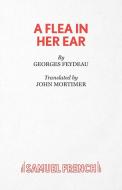 A Flea in Her Ear di Georges Feydeau, John Mortimer edito da Samuel French Ltd